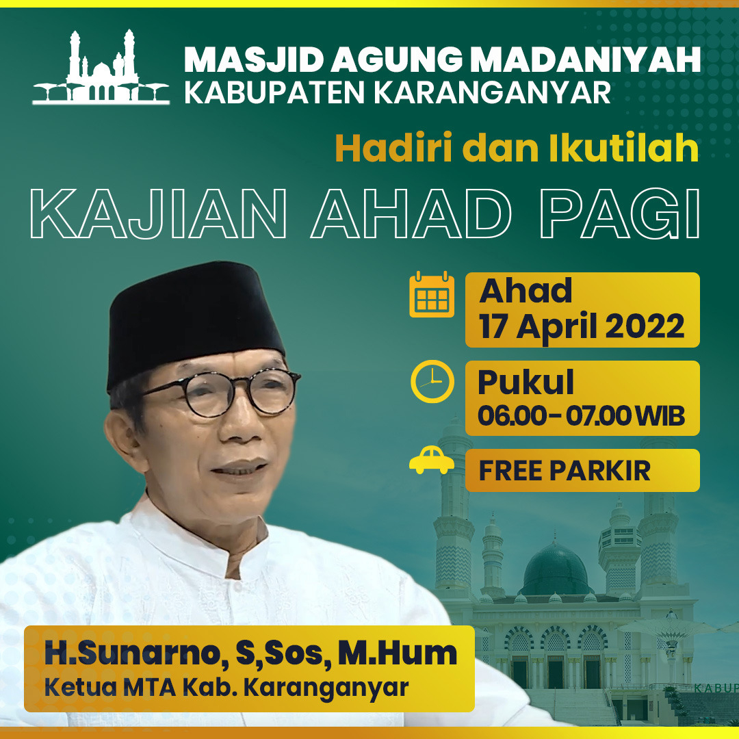 Kajian Ahad Pagi 17 April 2022 Kegiatan Masjid Agung Madaniyah Kabupaten Karanganyar KAB. KARANGANYAR