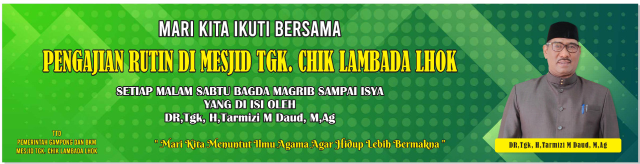 Pengajian Rutin Kegiatan Masjid Tgk. Chik. Lambada Lhok KAB. ACEH BESAR