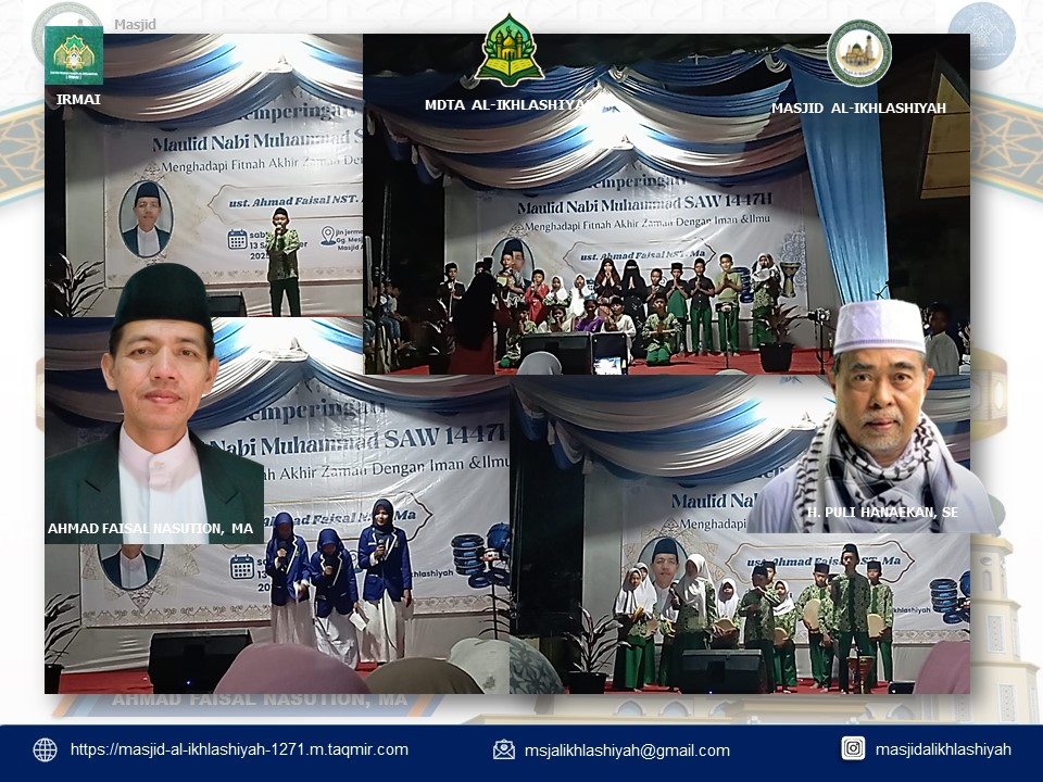 Peringatan Maulid Nabi Muhammad SAW 1447 H di Masjid Al-Ikhlashiyah Ketua BKM Masjid Al-Ikhlashiyah, H. Puli Hanaekan, SE, “Ajak Anak Muda dan Orang Tua Shalat berjamaah di Masjid”